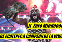 De Ecatepec a campeón en la WWE "Penta Zero Miedo" el primer mexicano en lograrlo